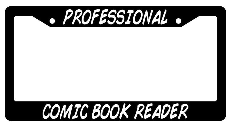 Black License Plate Frame PROFESSIONAL COMIC BOOK READER Auto Accessory 47  Mod-GRAPH9856236-3805