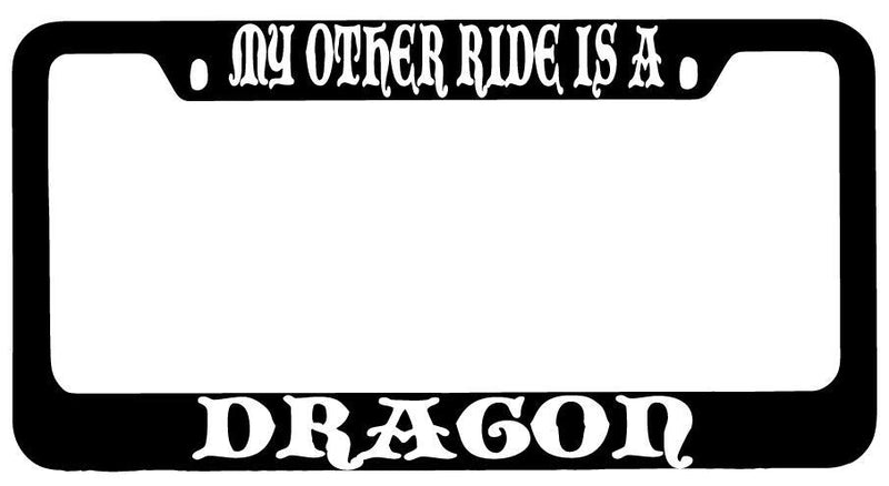My Other Ride Is A Dragon Black METAL License Plate Frame Fantasy  Mod-GRAPH9856236-8781