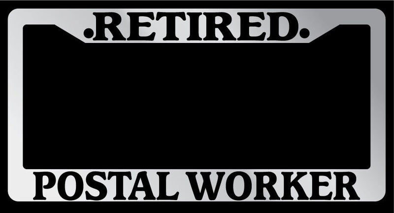Chrome License Plate Frame "Retired Postal Worker" Auto Accessory Novelty  Mod-GRAPH9856236-6717