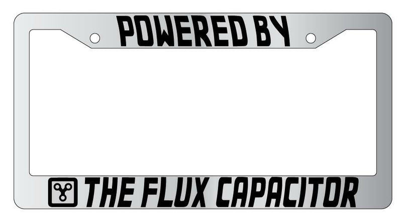 Powered By The Flux Capacitor Chrome Plastic License Plate Frame  Mod-GRAPH9856236-5572