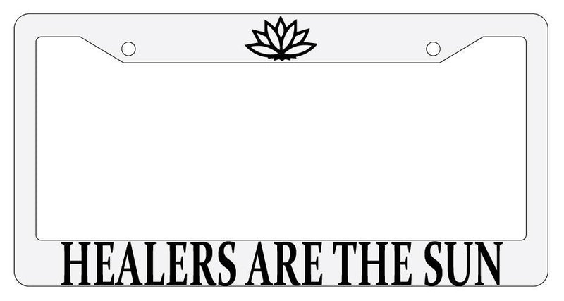 Healers Are The Sun White Plastic License Plate Frame MMO  Mod-GRAPH9856236-710