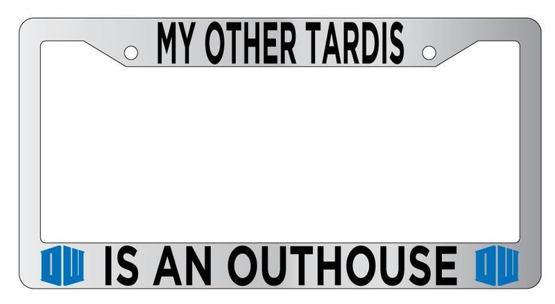 Chrome License Plate Frame Auto Accessory My Other Tardis Is an Outhouse  Mod-GRAPH9856236-4335