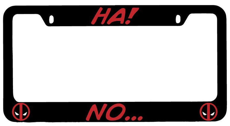 Black METAL Ha! No... License Plate Frame Auto Accessory For Deadpool  Mod-GRAPH9856236-9184