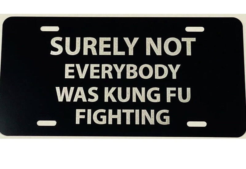 Kung Fu Fighting Diamond Etched Engraved License Plate Car Tag Funny Gift
