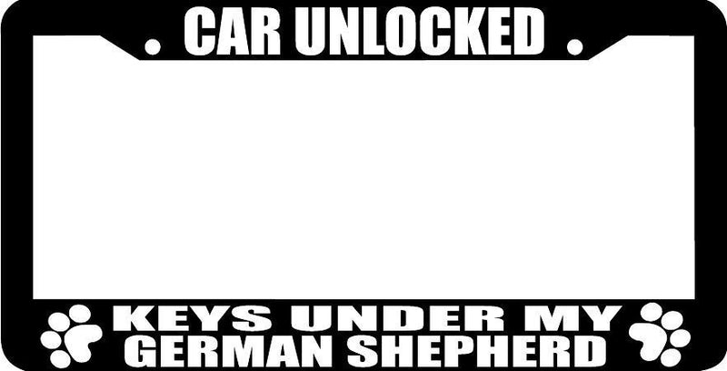 GERMAN SHEPHERD CAR UNLOCKED KEYS UNDER MY paw License Plate Frame