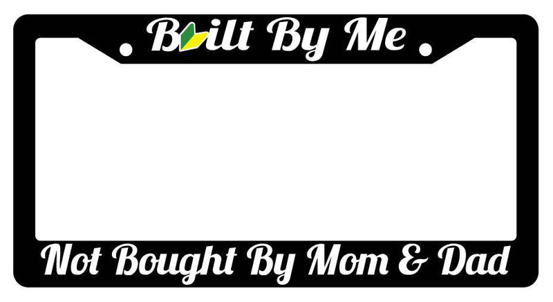 Black License Plate Frame BUILT BY ME NOT BY MOM &amp; DAD (cursive) For JDM Auto  Mod-GRAPH9856236-2119