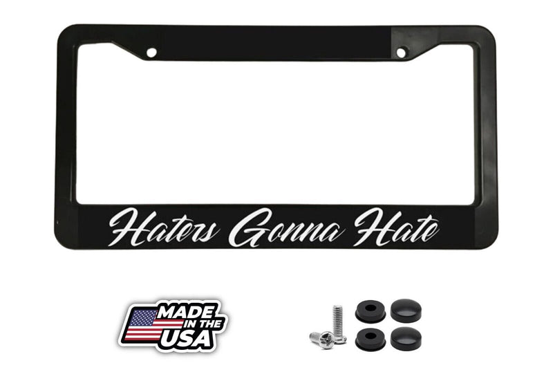 Haters Gonna Hate Race Drift Low Turbo Black Plastic License Plate Frame NEW