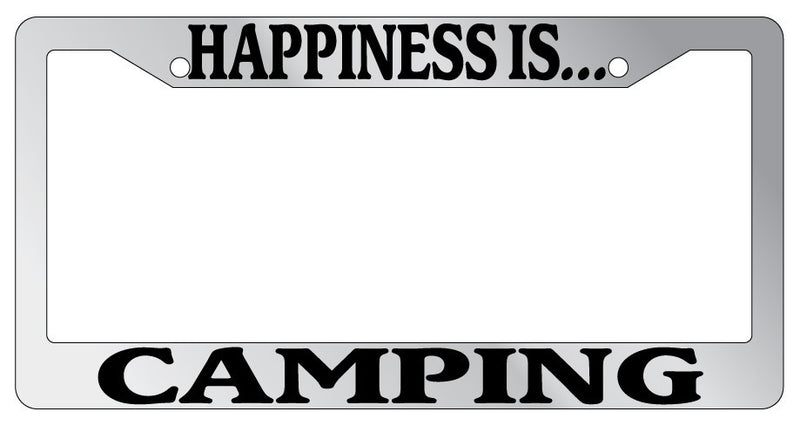 Chrome METAL License Plate Frame HAPPINESS IS...CAMPING  Mod-GRAPH9856236-8080
