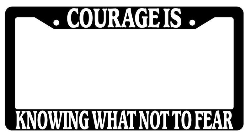 Black License Plate Frame Auto Accessory Courage-Is  Mod-GRAPH9856236-106