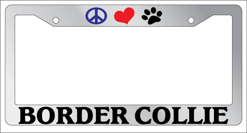 Chrome License Plate Frame Peace Love Paw Border Collie Auto Accessory 295  Mod-GRAPH9856236-4873