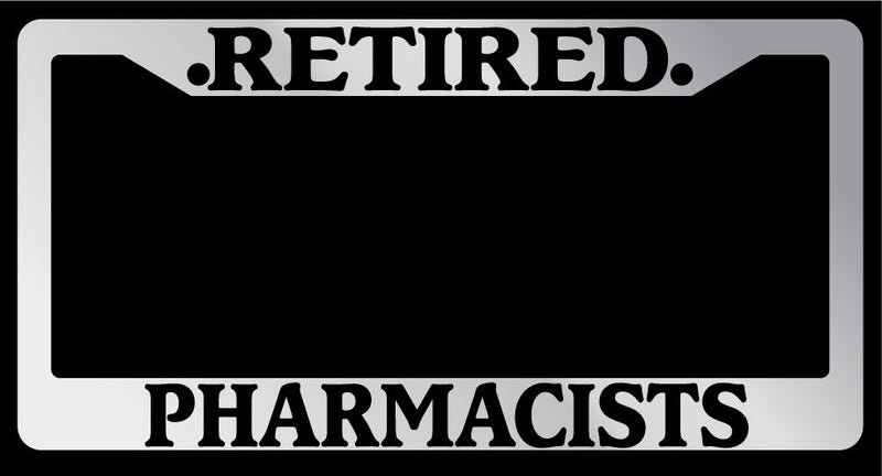Chrome License Plate Frame "Retired Pharmacist" Auto Accessory Novelty  Mod-GRAPH9856236-5086