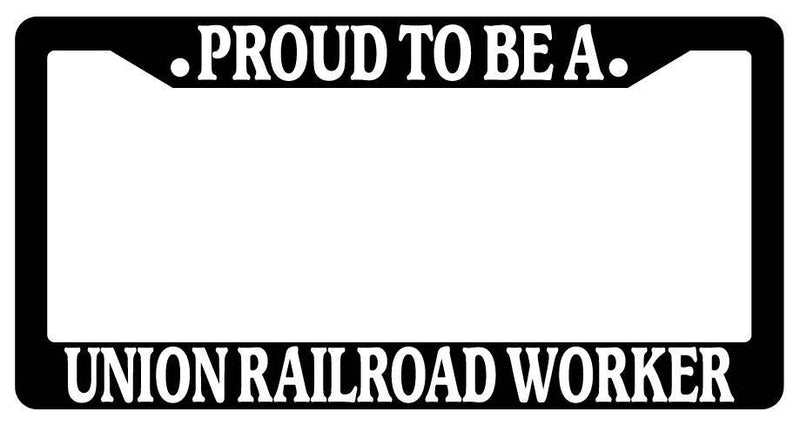 Black License Plate Frame Proud To Be A Union Railroad Worker Auto Accessory  Mod-GRAPH9856236-3179