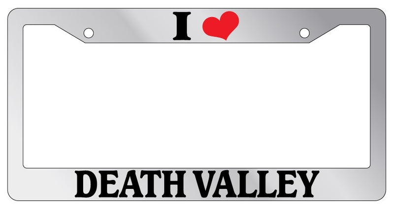Chrome License Plate Frame I Heart Death Valley Auto Accessory 1207  Mod-GRAPH9856236-4482