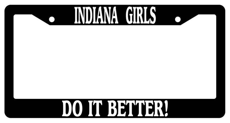 Black License Plate Frame Indiana Girls Do It Better Auto Accessory 1903  Mod-GRAPH9856236-3052