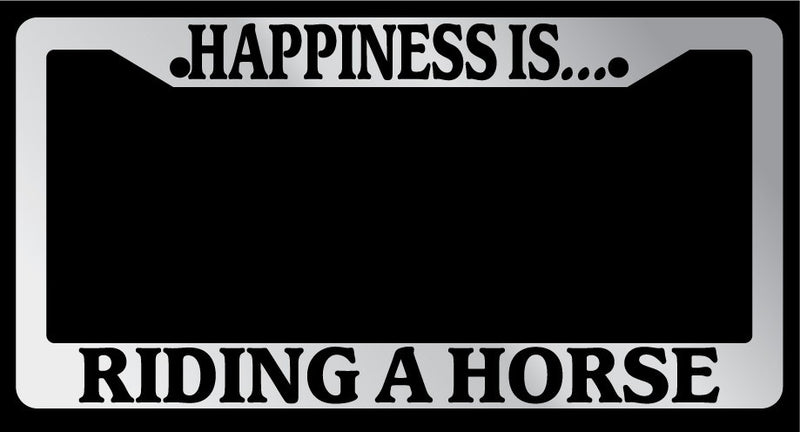 Chrome License Plate Frame "Happiness is riding a horse" Auto Accessory Novelty  Mod-GRAPH9856236-1280