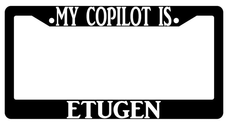 My Copilot Is Etugen Black Plastic License Plate Frame D&amp;D  Mod-GRAPH9856236-420