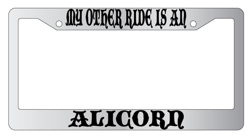 My Other Ride Is An Alicorn Chrome License Plate Frame Fantasy  Mod-GRAPH9856236-4592