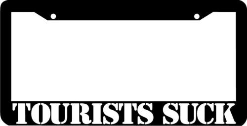TOURISTS SUCK License Plate Frame