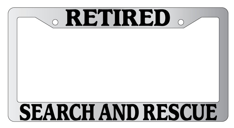 Chrome METAL License Plate Frame RETIRED SEARCH AND RESCUE  Mod-GRAPH9856236-8069