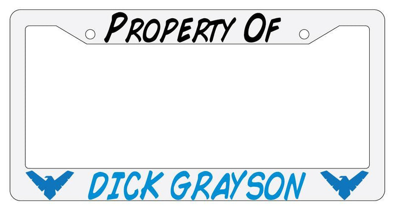 Property Of Dick Grayson (Nightwing) White Plastic License Plate Frame  Mod-GRAPH9856236-1572