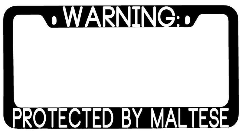 Warning Protected By Maltese Black METAL License Plate Frame Auto  Mod-GRAPH9856236-9363