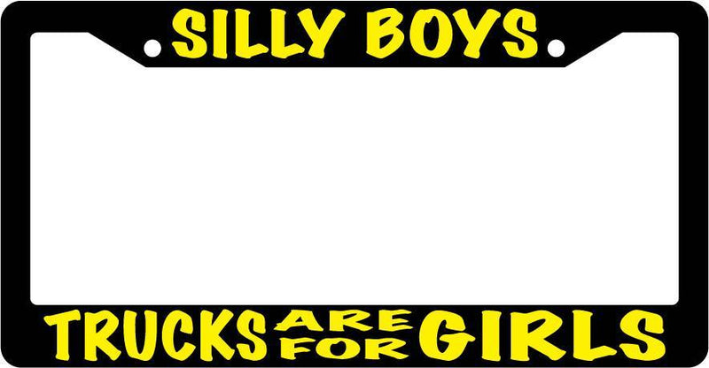 Black License Plate Frame Silly Boys Trucks Are For Girls (Yellow) Auto  Mod-GRAPH9856236-3394