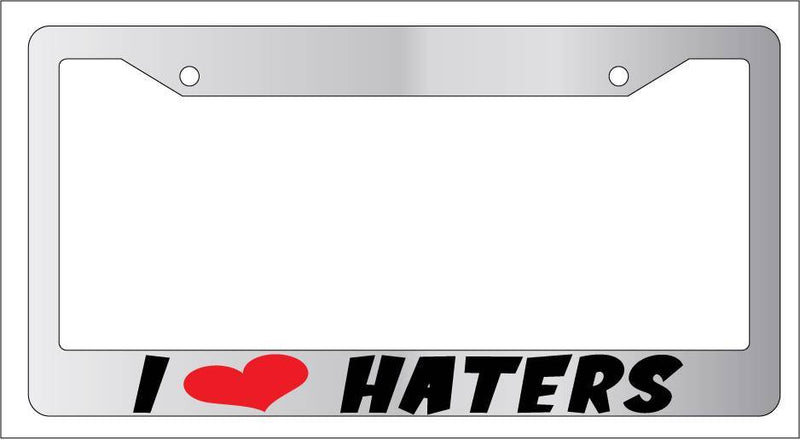 Chrome License Plate Frame I HEART HATERS Auto Accessory 1571  Mod-GRAPH9856236-5419