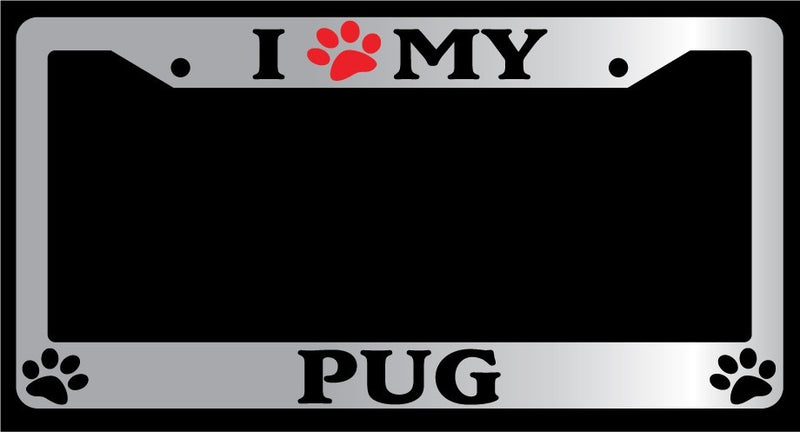 Chrome License Plate Frame I Heart My Pug (Paw) Auto Accessory 528  Mod-GRAPH9856236-4720
