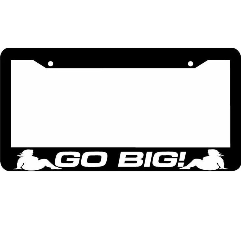 GO BIG jdm funny chubby girl bbw License Plate Frame