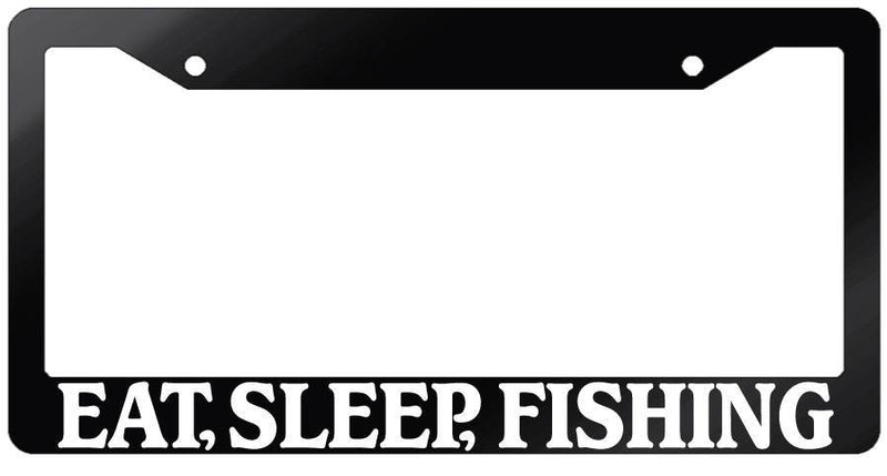 Glossy Black License Plate Frame EAT, SLEEP, FISHING Auto Accessory 711  Mod-GRAPH9856236-7473