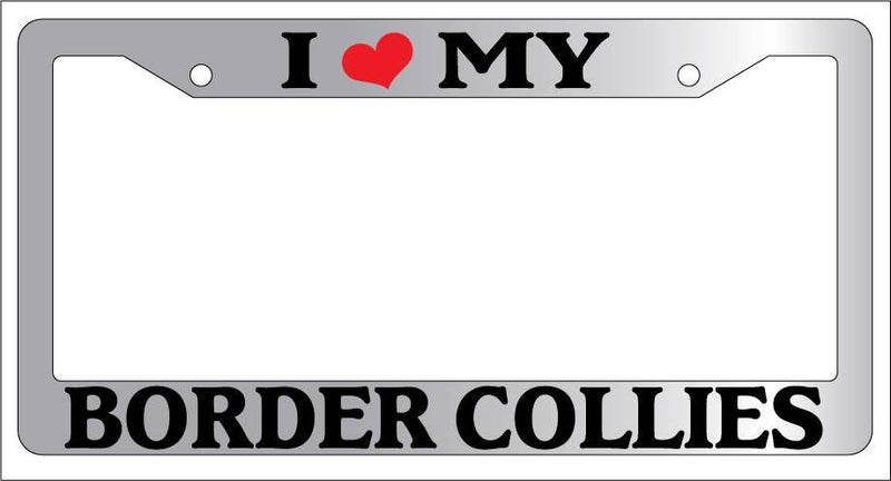 Chrome License Plate Frame I Heart My Border Collies Auto Accessory Novelty 296  Mod-GRAPH9856236-5487
