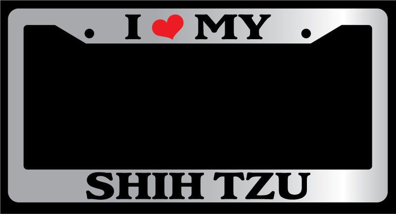 Chrome License Plate Frame "I Heart My Shih Tzu" Auto Accessory 565  Mod-GRAPH9856236-6822