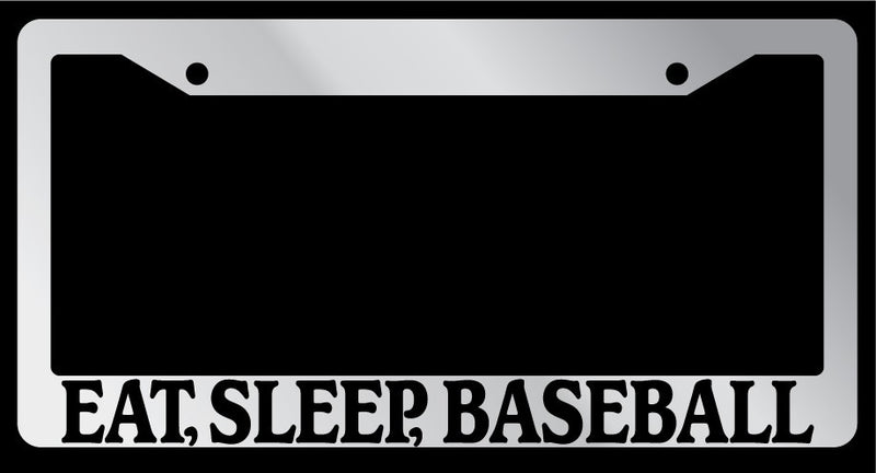 Chrome License Plate Frame "Eat, Sleep, Baseball" Auto Accessory 698  Mod-GRAPH9856236-5919