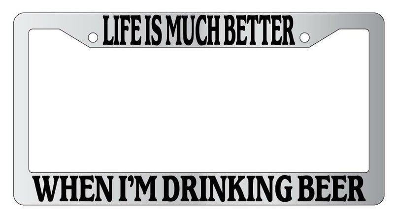 Life Is Much Better When I&