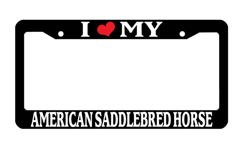 Black License Plate Frame I Heart My American Saddlebred Horse Accessory 236  Mod-GRAPH9856236-3300