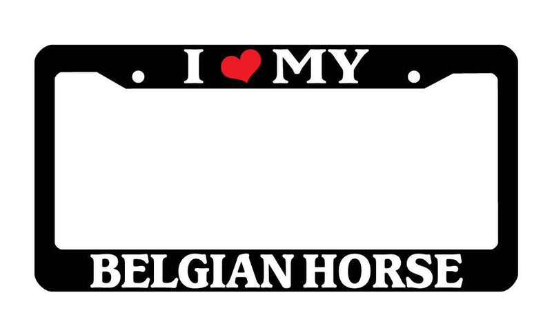 Black License Plate Frame I Heart My Belgian Horse Auto Accessory Novelty 1415  Mod-GRAPH9856236-3304