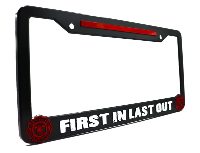 First In Last Out Firefighter License Plate Frame