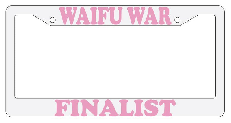 Waifu War Finalist White Plastic License Plate Frame Auto Anime  Mod-GRAPH9856236-3720