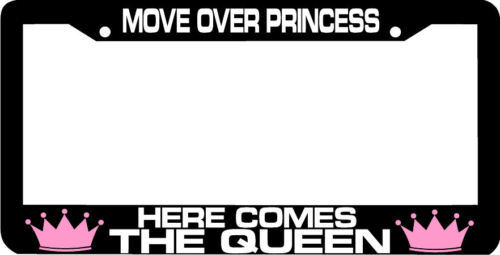 MOVE OVER PRINCESS HERE COMES QUEEN License Plate Frame