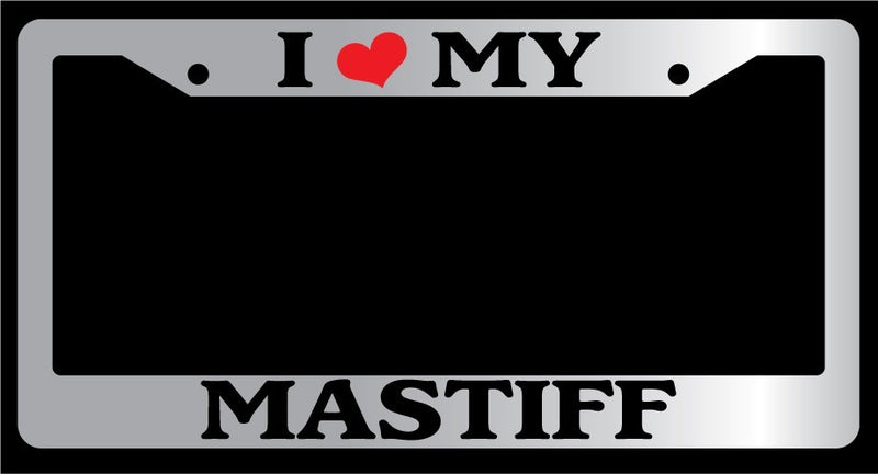 Chrome License Plate Frame "I Heart My Mastiff" Auto Accessory 463  Mod-GRAPH9856236-5618