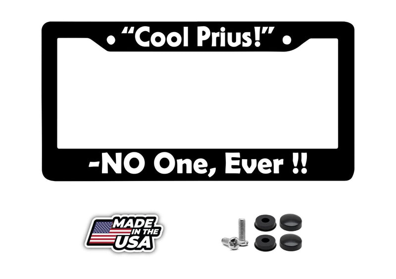 Cool Prius -No One, Ever License Plate Frame Lowered jdm funny