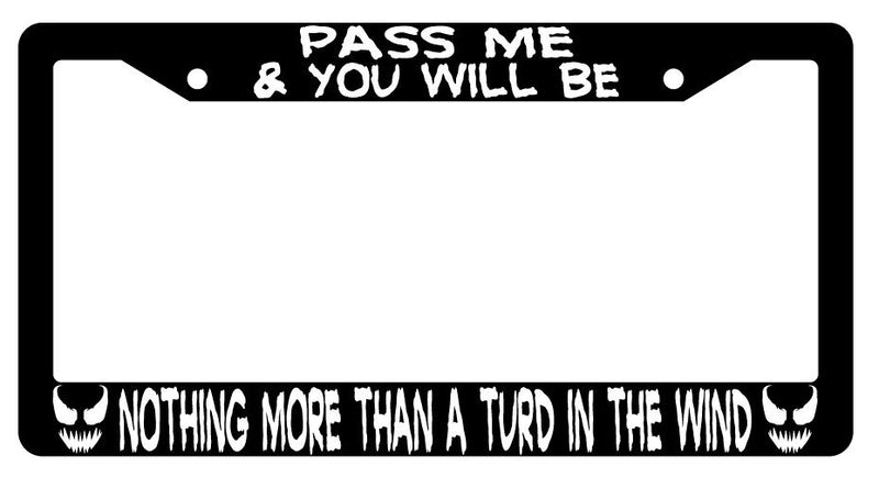 Pass Me/Turd In The Wind VENOM (Design 2a) Black Plastic License Frame For Marvel  Mod-GRAPH9856236-2190