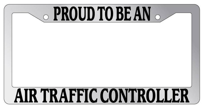 Chrome License Plate Frame Proud To Be An Air Traffic Controller Auto Accessory  Mod-GRAPH9856236-4938