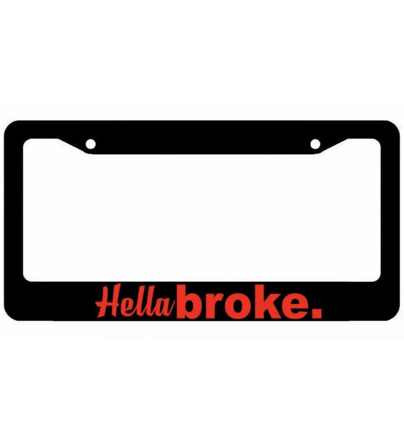 HellaBroke Funny JDM Black License Plate Frame