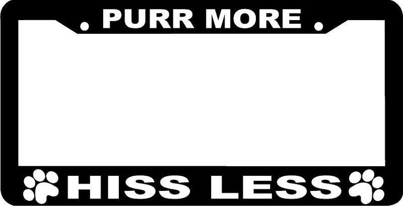 PURR MORE HISS LESS paw print License Plate Frame
