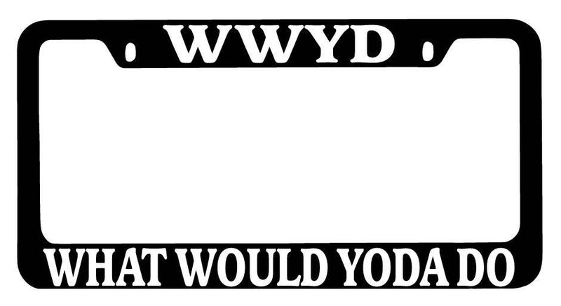 Black METAL License Plate Frame WWYD What Would Yoda Do Auto Accessory 87  Mod-GRAPH9856236-9944