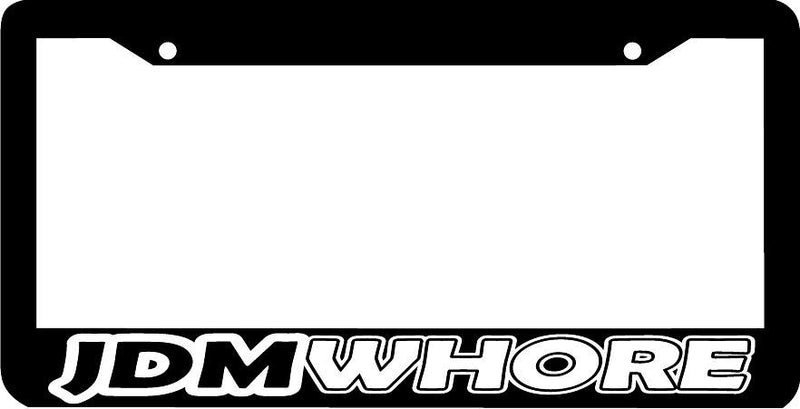 JDM WHORE jdm License Plate Frame