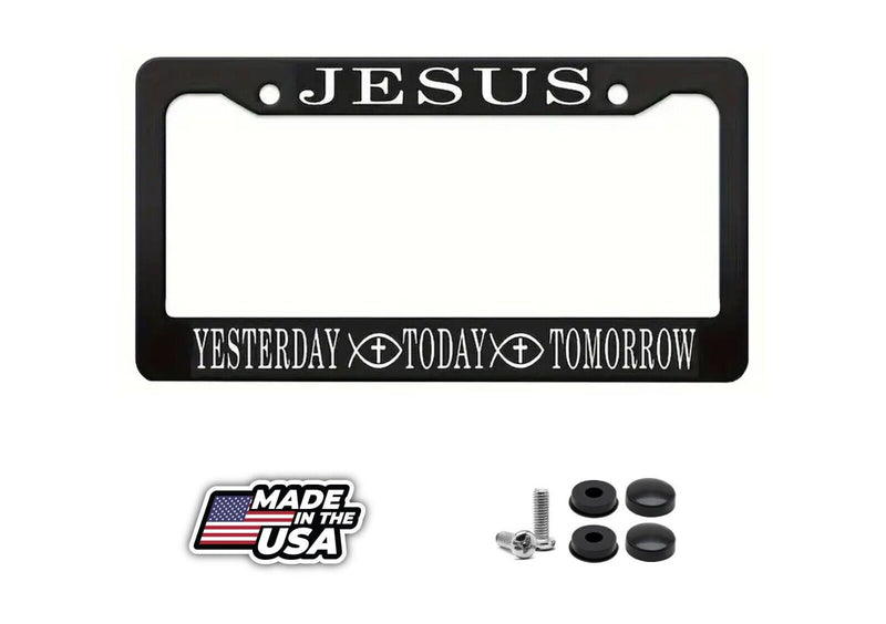 Jesus Yesterday Today Tomorrow License Plate Frame Including Mounting Hardware