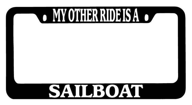 Black METAL License Plate Frame My Other Ride Is A Sailboat Auto Accessory  Mod-GRAPH9856236-8943