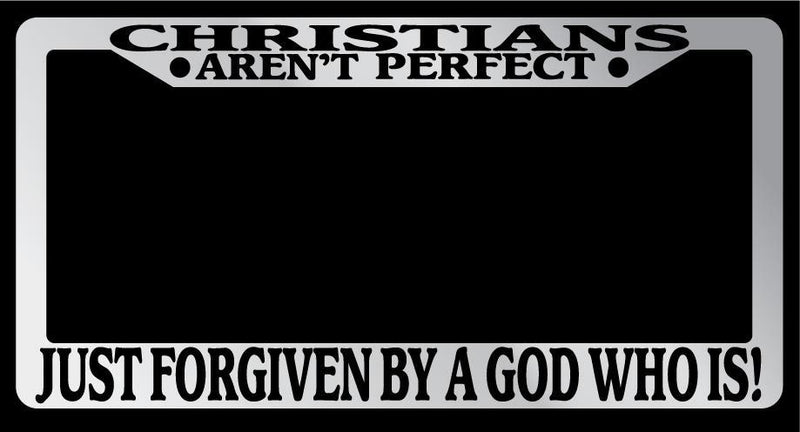 Chrome License Frame Christians Aren&